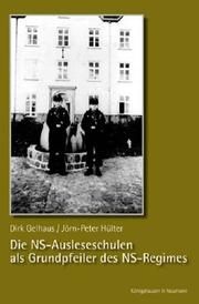 Front cover of Die Ausleseschulen als Grundpfeiler des NS-Regimes by Dirk Gelhaus