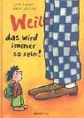 Cover of Weil--das wird immer so sein! by Jutta Treiber