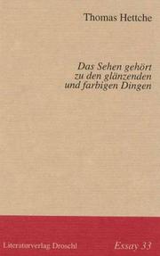 Front cover of Das Sehen gehört zu den glänzenden und farbigen Dingen by Thomas Hettche