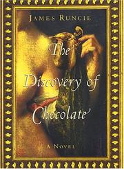 Front cover of The discovery of chocolate by James Runcie
