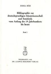 Front cover of Bibliographie zur deutschsprachigen Islamwissenschaft und Semitistik vom Anfang des 19. Jahrhunderts bis heute by Erika Bär