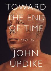 Front cover of Toward the end of time by John Updike