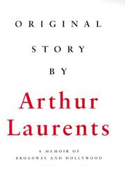 Front cover of Original story by by Arthur Laurents