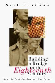 Front cover of Building a Bridge to the 18th Century by Neil Postman