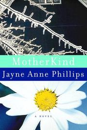 Front cover of MotherKind by Jayne Anne Phillips