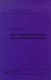 Cover of Wissenschaftliche Erkenntnis und gesellschaftliche Normen by Bernhard Lauth