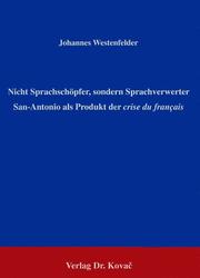 Front cover of Nicht Sprachschöpfer, sondern Sprachverwerter by Johannes Westenfelder
