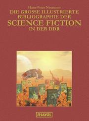 Cover of Die grosse illustrierte Bibliographie der Science Fiction in der DDR by Hans-Peter Neumann