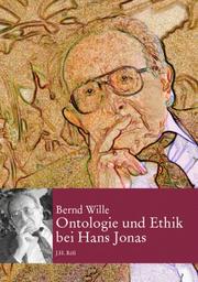 Front cover of Ontologie und Ethik bei Hans Jonas by Bernd Wille