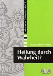 Front cover of Heilung durch Wahrheit? by Helmstedter Universitätstage (7th 2001)