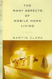 Front cover of The many aspects of mobile home living by Clark, Martin