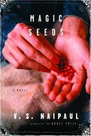 Cover of Magic seeds by V. S. Naipaul