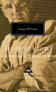 Front cover of The border trilogy (All the Pretty Horses / Cities of the Plain / Crossing) by Cormac McCarthy