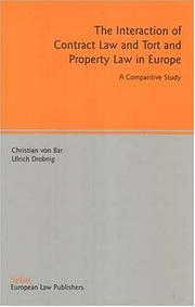 Cover of The interaction of contract law and tort and property law in Europe by Christian von Bar