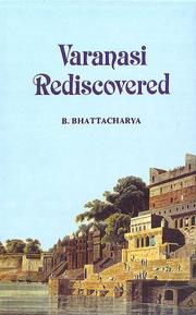 Cover of Varanasi rediscovered by Brajamādhaba Bhaṭṭācārya