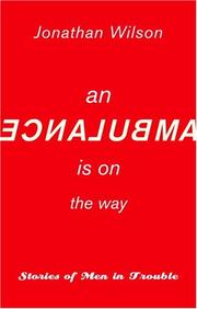 Front cover of An ambulance is on the way by Jonathan Wilson