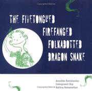 Cover of The fivetongued, firefanged, folkadotted dragon snake by Anushka Ravishankar