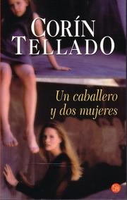 Front cover of Un caballero y dos mujeres by Corín Tellado