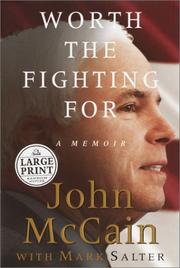 Cover of Worth the fighting for by John McCain
