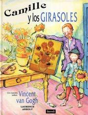 Front cover of Camille y los girasoles (un cuento sobre Vincent Van Gogh) by Laurence Anholt