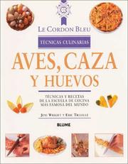 Front cover of Le cordon bleu, técnicas culinarias : aves, caza y huevos by Jeni Wright