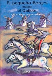 Cover of El Pequeno Borges Imagina El Quijote / Young Borges Imagines the Quixote (El Pequeno Borges / Young Borges) by Carlos Caneque