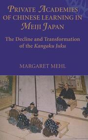 Front cover of Private academies of Chinese learning in Meiji Japan by Margaret Mehl