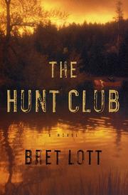 Front cover of The Hunt Club by Bret Lott