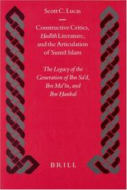 Cover of Constructive critics, Hadith literature, and the articulation of Sunni Islam by Scott C. Lucas