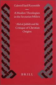 Cover of A Muslim Theologian in the Sectarian Milieu by Gabriel Said Reynolds