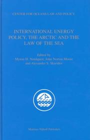 Front cover of International energy policy, the Arctic, and the law of the sea by University of Virginia. Center for Oceans Law and Policy. Conference