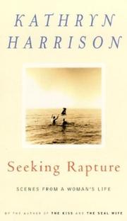 Cover of Seeking rapture by Kathryn Harrison