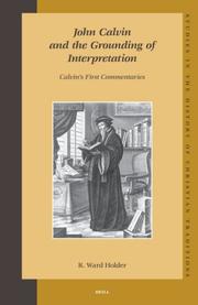 Front cover of John Calvin and the grounding of interpretation by R. Ward Holder
