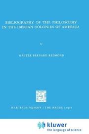 Cover of Bibliography of the philosophy in the Iberian colonies of America by Walter Bernard Redmond