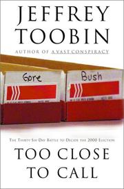 Cover of Too close to call by Jeffrey Toobin