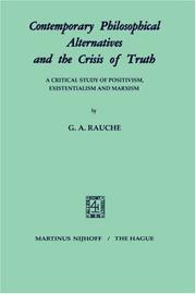 Cover of Contemporary philosophical alternatives and the crisis of truth by G. A. Rauche