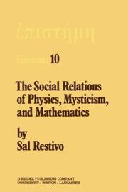 Front cover of The social relations of physics, mysticism, and mathematics by Sal P. Restivo