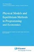Front cover of Physical models and equilibrium methods in programming and economics by Boris Sergeevich Razumikhin