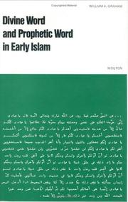 Front cover of Divine word and prophetic word in early Islam by William A. Graham