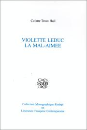 Cover of Violette Leduc, la mal-aimée by Colette Trout Hall
