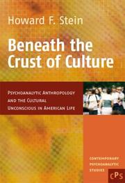 Front cover of Beneath the crust of culture by Howard F. Stein