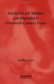 Cover of Revolution and Women's Autobiography in Nineteenth-Century France by Kathleen Hart