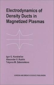 Front cover of Electrodynamics of density ducts in magnetized plasmas by Igor G. Kondratʹev