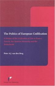 Front cover of The Politics of European Codification by A. J. Van Den, Dr. Berg