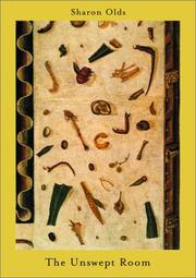 Cover of The unswept room by Sharon Olds