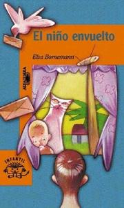Front cover of El Nino Envuelto by Elsa Isabel Bornemann