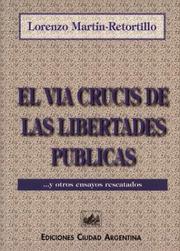 Cover of El Vía crucis de las libertades públicas y otros ensayos rescatados by Lorenzo Martín-Retortillo Baquer