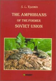 Cover of The amphibians of the former Soviet Union by S. L. Kuzʹmin