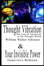 Front cover of Thought Vibration or the Law of Attraction in the Thought World & Your Invisible Power (2 Books in 1) by William Walker Atkinson