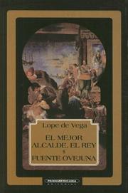 Front cover of El mejor alcalde, el rey / Fuente Ovejuna by Lope de Vega